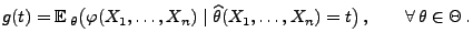 % latex2html id marker 28924
$\displaystyle g(t)={\mathbb{E}\,}_\theta\bigl(
\v...
...d\widehat\theta(X_1,\ldots,X_n)=t\bigr)\,,
\qquad\forall\,\theta\in\Theta\,.
$