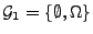 $ \mathcal{G}_1=\{\emptyset,\Omega\}$