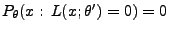 $ P_\theta(x:\,L(x;\theta^\prime)=0)=0$