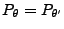 $ P_\theta=P_{\theta^\prime}$