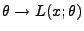 $ \theta\to L(x;\theta)$