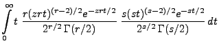 $\displaystyle \int\limits_0^\infty t\;\displaystyle
\frac{r(zrt)^{(r-2)/2} e^{-...
.../2)}\;\displaystyle \frac{s(st)^{(s-2)/2}
e^{-st/2}}{2^{s/2}\,\Gamma(s/2)}\, dt$