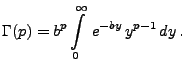 $\displaystyle \Gamma(p)=b^p\int\limits_0^\infty\, e^{-by} \, y^{p-1}\, dy\,.
$