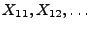 $ X_{11},X_{12},\ldots$