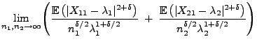 $\displaystyle \lim\limits_{n_1,n_2\to\infty}\Biggl(
\frac{{\mathbb{E}\,}\bigl(\...
...rt^{2+\delta}\bigr)}{\displaystyle
n_2^{\delta/2}\lambda_2^{1+\delta/2}}\Biggr)$