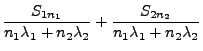 $\displaystyle \frac{S_{1n_1}}{n_1\lambda_1+n_2\lambda_2}+\frac{S_{2n_2}}{n_1\lambda_1+n_2\lambda_2}$