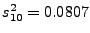 $ s^2_{10}=0.0807$