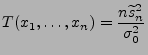 $\displaystyle T(x_1,\ldots,x_n)=\frac{n \widetilde s_n^2}{\sigma^2_0}$