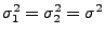 $ \sigma_1^2=\sigma_2^2=\sigma^2$
