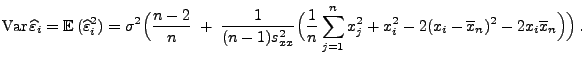 $\displaystyle {\rm Var\,}\widehat\varepsilon _i={\mathbb{E}\,}(\widehat\varepsi...
...ts_{j=1}^n x_j^2+x_i^2-2(x_i-\overline x_n)^2-2x_i\overline x_n\Bigr)\Bigr)\,.$