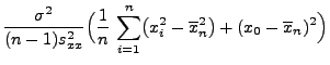 $\displaystyle \frac{\sigma^2}{(n-1)s^2_{xx}}\Bigl(\frac{1}{n}\,
\sum\limits_{i=1}^n \bigl( x_i^2-\overline
x_n^2\bigr)+(x_0-\overline
x_n)^2\Bigr)$