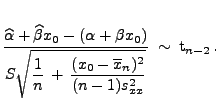 $\displaystyle \frac{\widehat\alpha+\widehat\beta x_0-(\alpha+\beta
x_0)}{\disp...
...n}\,+\,\frac{(x_0-\overline
x_n)^2}{(n-1)s^2_{xx}}}}\;\sim\;{\rm t}_{n-2}\,.
$