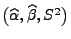 $ \bigl(\widehat\alpha,\widehat\beta,S^2\bigr)$