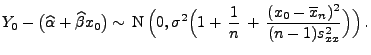 $\displaystyle Y_0-\bigl(\widehat\alpha+\widehat\beta x_0\bigr)\sim\, {\rm N}\,...
...\,\frac{1}{n}\,+\,\frac{(x_0-\overline
x_n)^2}{(n-1)s^2_{xx}}\Bigr)\Bigr)\,.
$