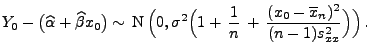 $\displaystyle Y_0-\bigl(\widehat\alpha+\widehat\beta x_0\bigr)\sim\, {\rm N}\,
...
...\,\frac{1}{n}\,+\,\frac{(x_0-\overline
x_n)^2}{(n-1)s^2_{xx}}\Bigr)\Bigr)\,.
$