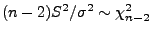 $ (n-2)S^2/\sigma^2\sim\chi^2_{n-2}$