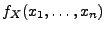 $ f_X(x_1,\ldots,x_n)$