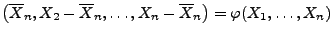 $\displaystyle \bigl(\overline X_n,X_2-\overline X_n,\ldots,X_n-\overline
X_n\bigr)=\varphi(X_1,\ldots,X_n)
$