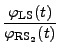 $\displaystyle \frac{\varphi_{\rm LS}(t)}{\varphi_{\rm RS_2}(t)}$