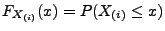 $ F_{X_{(i)}}(x)=P(X_{(i)}\le x)$