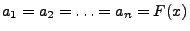 $ a_1=a_2=\ldots=a_n=F(x)$