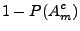 $\displaystyle 1-P(A_m^c)$