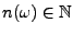 $ n(\omega)\in\mathbb{N}$