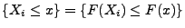 $\displaystyle \{X_i\le x\}=\{F(X_i)\le F(x)\}$