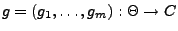 % latex2html id marker 26419
$ g=(g_1,\ldots,g_m):\Theta\to C$