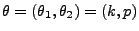 $ \theta=(\theta_1,\theta_2)=(k,p)$