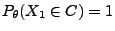 $ P_\theta(X_1\in C)=1$