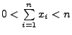 $ 0<\sum\limits _{i=1}^n x_i<n$