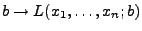 $ b\to L(x_1,\ldots,x_n;b)$