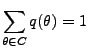 $\displaystyle \sum\limits_{\theta\in C}q(\theta)=1
$