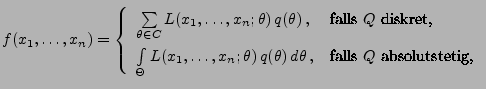 % latex2html id marker 26947
$\displaystyle f(x_1,\ldots,x_n)=\left\{\begin{arra...
... \,q(\theta)\,d\theta\,, & \mbox{falls $Q$\ absolutstetig,}
 \end{array}\right.$