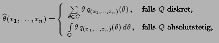 % latex2html id marker 26993
$\displaystyle \,\widehat\theta(x_1,\ldots,x_n)=\le...
...)}(\theta) \,d\theta\,, & \mbox{falls $Q$\ absolutstetig,} \end{array}\right.$