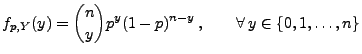 $\displaystyle f_{p,Y}(y)={n\choose y}p^y(1-p)^{n-y}\,,\qquad\forall\,
y\in\{0,1,\ldots,n\}
$