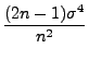 $\displaystyle \frac{(2n-1)\sigma^4}{n^2}$