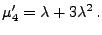 $\displaystyle \mu_4^\prime=\lambda+3\lambda^2\,.
$