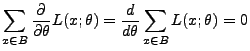 $\displaystyle \sum\limits_{x\in B}
 \frac{\partial}{\partial\theta}L(x;\theta)=
 \frac{d}{d\theta}\sum\limits_{x\in B} L(x;\theta)=0$