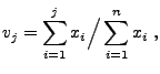 $\displaystyle v_j=\displaystyle\sum\limits_{i=1}^j
x_i\Big/\displaystyle\sum\limits_{i=1}^n x_i\;,
$