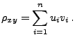 $\displaystyle \rho_{xy}=\sum\limits_{i=1}^n u_iv_i\,.
$