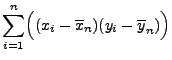 $\displaystyle \sum\limits_{i=1}^n\Bigl((x_i-\overline x_n)(y_i-\overline
y_n)\Bigr)$
