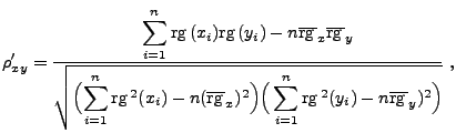 $\displaystyle \rho^\prime_{xy}=\frac{\displaystyle\sum\limits_{i=1}^n
 {\rm rg\...
...igr(\sum\limits_{i=1}^n
 {\rm rg\,}^2(y_i)-n\overline{\rm rg\,}_y)^2\Bigr)}}\;,$
