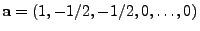 $ {\mathbf{a}}=(1,-1/2,-1/2,0,\ldots,0)$