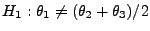 $ H_1:\theta_1\not=(\theta_2+\theta_3)/2$