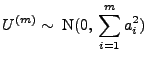 $\displaystyle U^{(m)}\sim\; {\rm N}(0,\,\sum\limits_{i=1}^m a_i^2)$