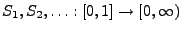 $ S_1,S_2,\ldots:[0,1]\to[0,\infty)$