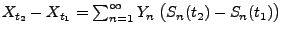 $ X_{t_2}-X_{t_1}=\sum_{n=1}^\infty Y_n\;
\bigl(S_n(t_2)-S_n(t_1)\bigr)$