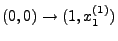 $ (0,0)\to(1,x_1^{(1)})$